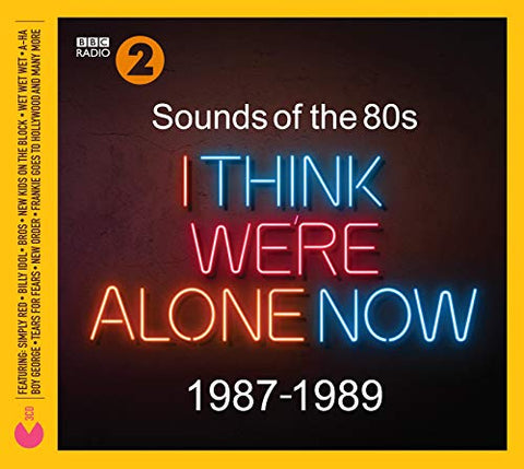 Sounds Of The 80s - Sounds Of The 80s I Think Were Alone Now (1987-1989) [CD]