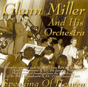 Glenn Miller & His Orchestra - Speaking Of Heaven [CD]