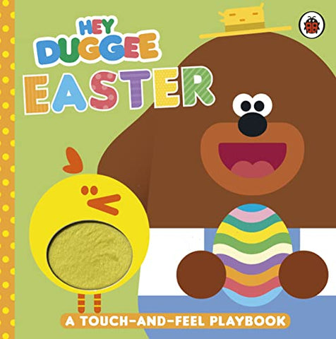 Hey Duggee: Easter: A Touch-and-Feel Playbook