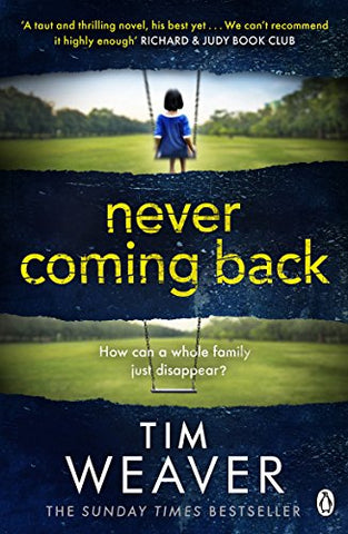 Never Coming Back: The gripping Richard & Judy thriller from the bestselling author of No One Home (David Raker Missing Persons, 4)