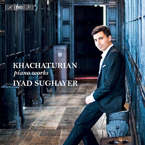 Iyad Sughayer - Aram Khachaturian: Piano Works [CD]