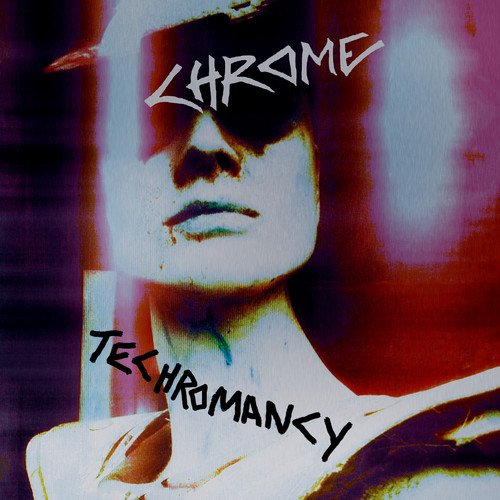 Album cover with a person wearing sunglasses and a helmet, with text "Chrome - Techromancy".