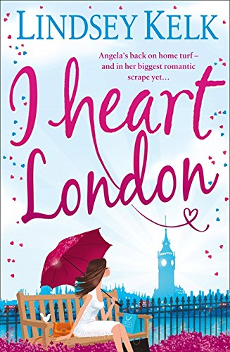 I Heart London. Lindsey Kelk (I Heart Series)