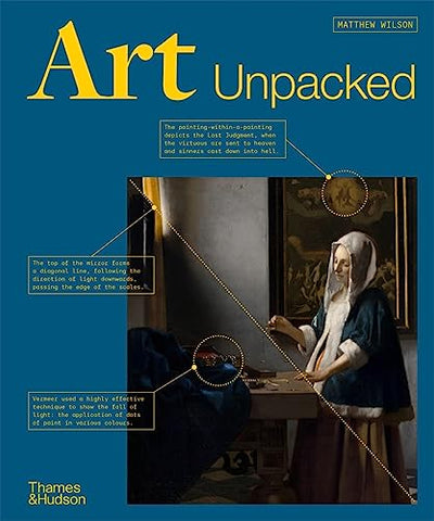 Art Unpacked: 50 Works of Art: Uncovered, Explored, Explained