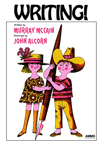 Writing!: by Murray McCain and John Alcorn