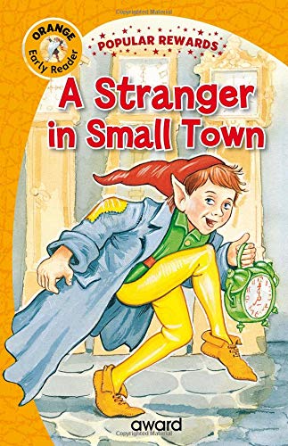 A Stranger in Small Town (Popular Rewards Early Readers)