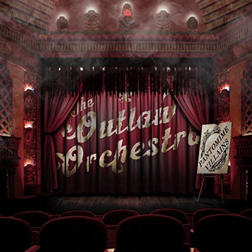 The Outlaw Orchestra - Pantomime Villains [CD]