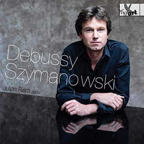 Riem  Julian - Claude Debussy/Karol Szymanowski: Solo Piano Works [CD]