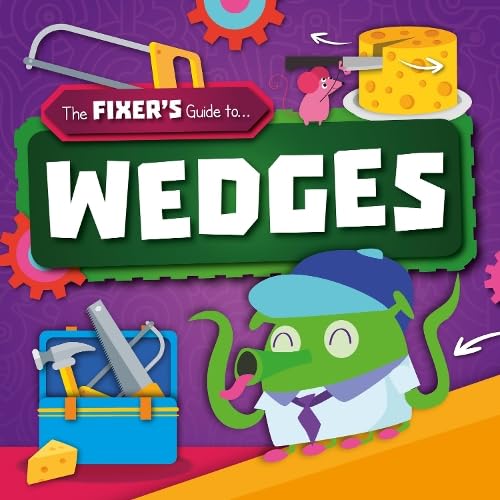 Wedges (The Fixer's Guide to) (The Fixer's Guide to)