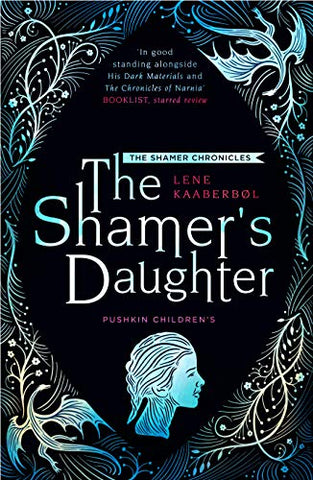 The Shamer's Daughter (The Shamer Chronicles 1): Book 1