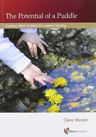 Potential of a Puddle: Creating Vision and Values for Outdoor Learning