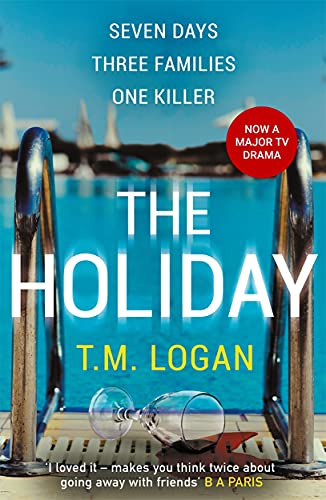 The Holiday: The gripping Richard and Judy Book Club breakout thriller from the million-copy bestselling author