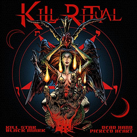 Kill Ritual - Kill Star Black Heart Dead Hand Pierced Heart [CD]