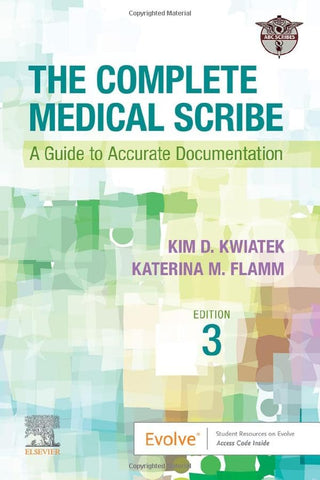 The Complete Medical Scribe: A Guide to Accurate Documentation