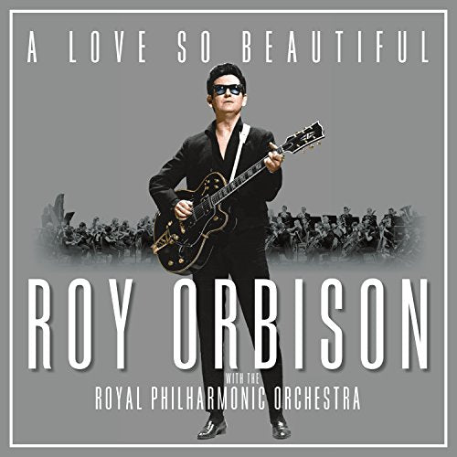 Roy Orbison - A Love So Beautiful: Roy Orbison & The Royal Philharmonic Orchestra [VINYL]