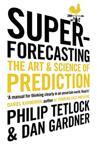 Philip Tetlock - Superforecasting