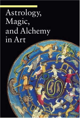 Astrology, Magic, and Alchemy in Art (Guide to Imagery) (Getty Publications -)