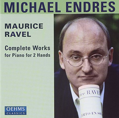 Endres Michael - M. ENDRES RAVEL COMPL.WORKS [CD]