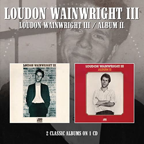 Loudon Wainwright Iii - Loudon Wainwright III / Album II (2 Albums On 1Cd) [CD]