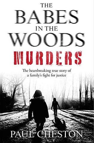 The Babes in the Woods Murders: The shocking true story of how child murderer Russell Bishop was finally brought to justice