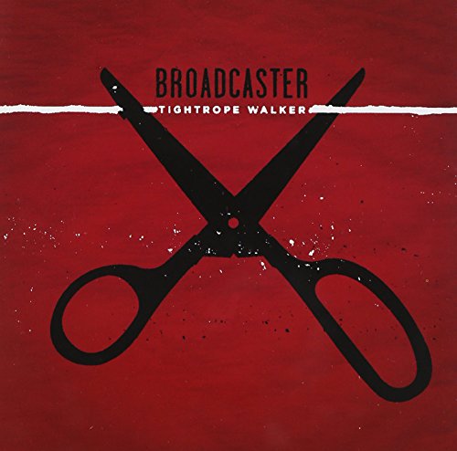 Red album cover with black scissors cutting a white rope, titled "Broadcaster - Tightrope Walker".