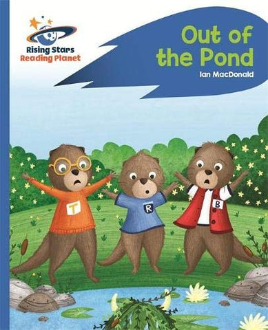 Reading Planet - Out of the Pond - Blue: Rocket Phonics (Rising Stars Reading Planet)