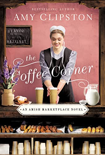 Coffee Corner: 3 (An Amish Marketplace Novel)