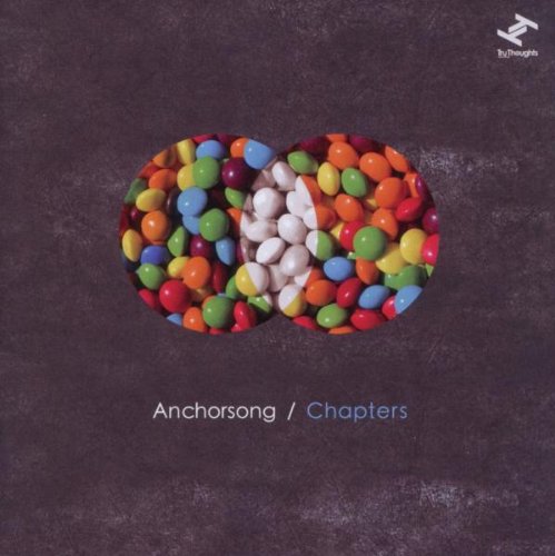 "CD cover with 'Anchorsong / Chapters' text, colorful candy in oval cutout, dark background."