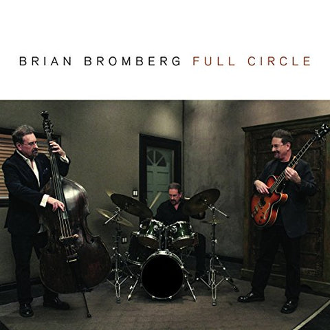 Brian Bromberg - Full Circle [CD]