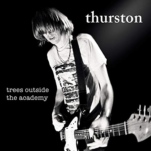 Thurston Moore - Trees Outside The Academy (Remastered) [VINYL]