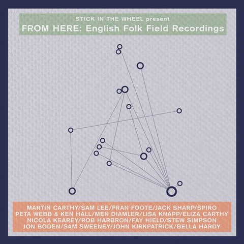 Stick In The Wheel Present - From Here: English Folk Field Recordings [CD]