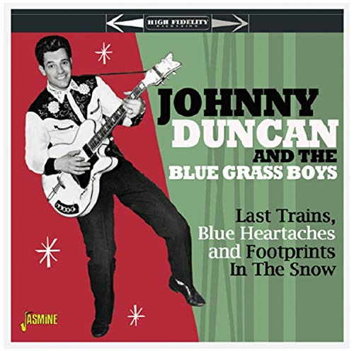 Johnny Duncan & The Blue Grass Boys - Last Trains, Blue Heartaches and Footprints in the Show [CD]