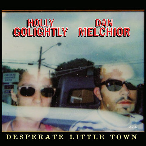 Holly Golightlyanddan Melchior - Desperate Little Town  [VINYL]