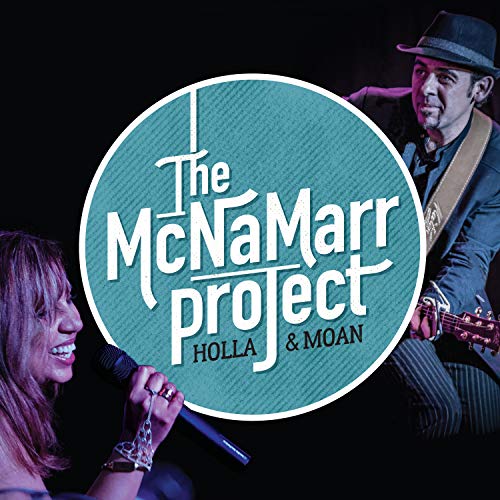 Album cover for "The McNamarr Project - Holla & Moan" featuring a man and woman performing.