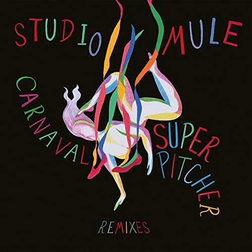 Studio Mule - Carnaval Superpitcher Remixes [VINYL]