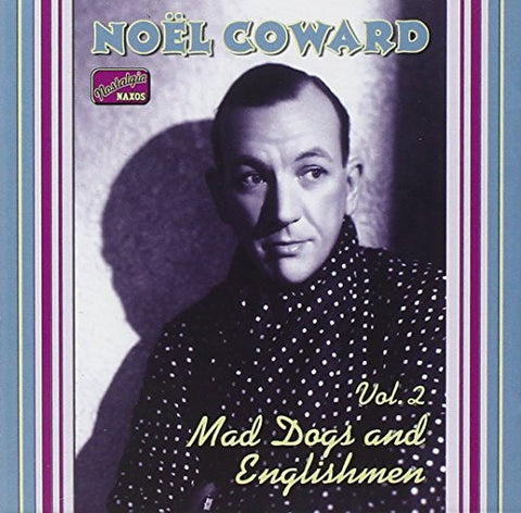 Noel Coward - Mad Dogs & Englishmen: Complete Recordings, Vol. 2 [CD]
