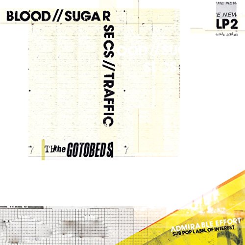 The Gotobeds - Blood // Sugar // Secs // Traffic [VINYL]