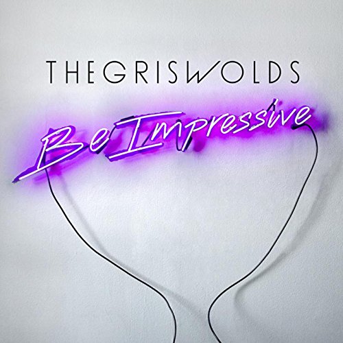 "Album cover with 'The Griswolds' and 'Be Impressive' in neon purple on a white background."