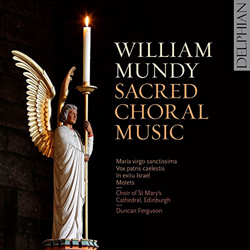 Choir Of St Mary'S Cathedral, Edinburgh; Duncan Ferguson - William Mundy: Sacred Choral Music [CD]