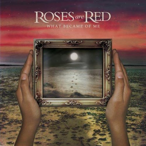 Roses Are Red - What Became Of Me [CD]