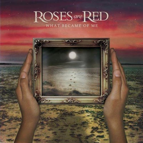 Roses Are Red - What Became Of Me [CD]