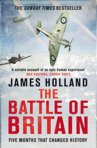 James Holland - The Battle of Britain