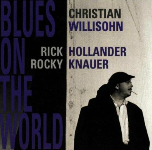 Christian Willisohn - Blues On The World [CD]