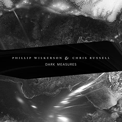 Phillip Wilkerson & Chris Russell - Dark Measures [CD]