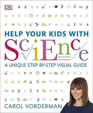 Help Your Kids with Science: A Unique Step-by-Step Visual Guide, Revision and Reference