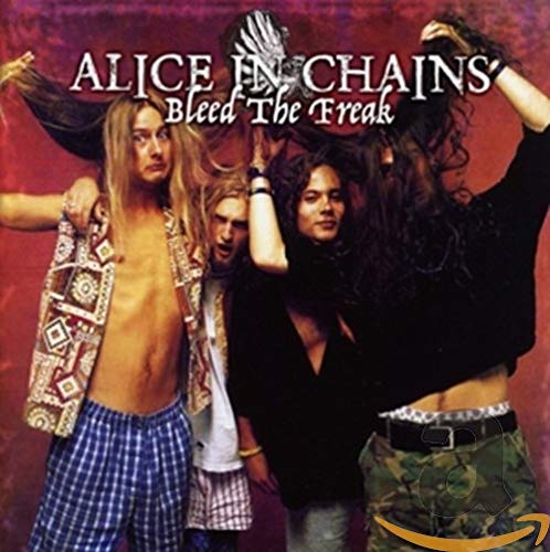 Alice In Chains - Bleed The Freak -Live 1990 [CD]