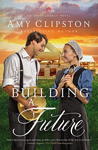 Building a Future: 2 (An Amish Legacy Novel)