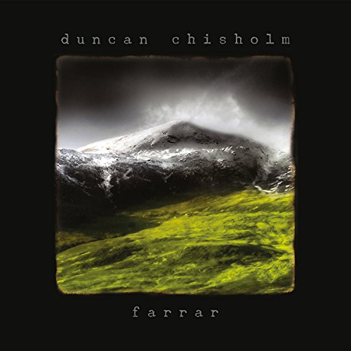 "Duncan Chisholm's Farrar album cover featuring a misty mountain landscape on a black background."