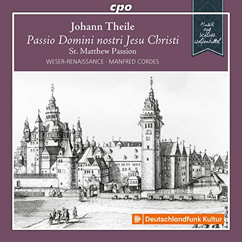 Weser-rb/cordes - Johann Theile: Passio Domini nostri Jesu Christi Matthauspassion (St. Matthew Passion) [CD]