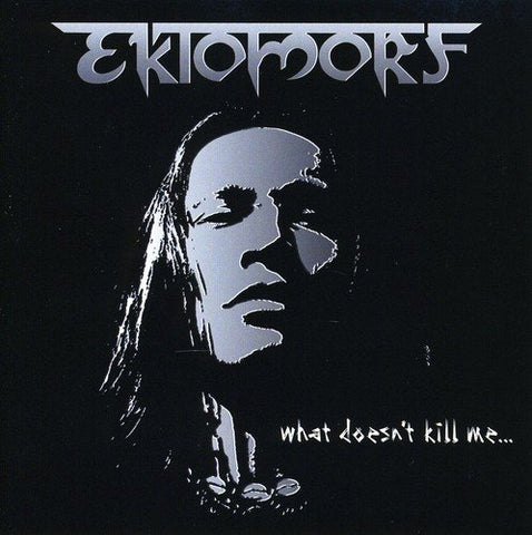 Ektomorf - What Doesn't Kill Me [CD]